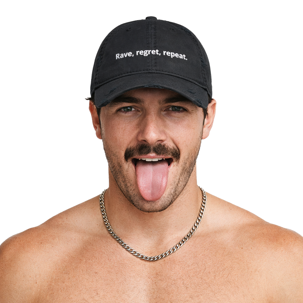 RAVE, REGRET, REPEAT