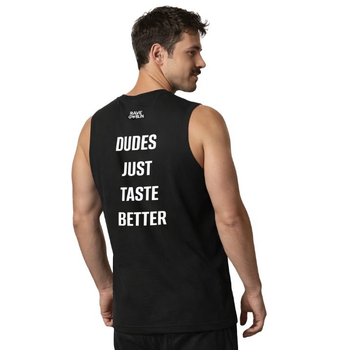 DUDES JUST TASTE BETTER